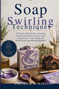 Soap Swirling Techniques