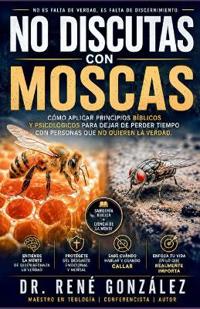 No Discutas Con Moscas