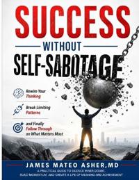 Success Without Self-Sabotage