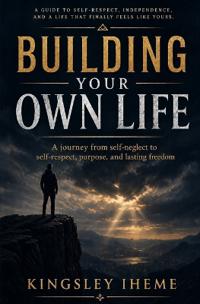 Building Your Own Life