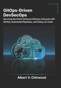 GitOps-Driven DevSecOps