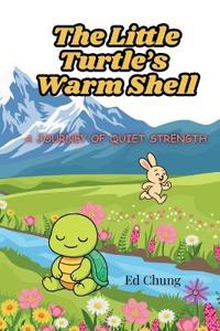 The Little Turtle's Warm Shell