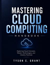 Mastering Cloud Computing Handbook