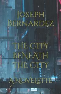 The City Beneath the City