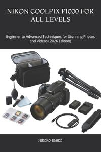 Nikon Coolpix P1000 for All Levels