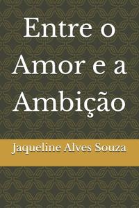 Entre o Amor e a Ambição