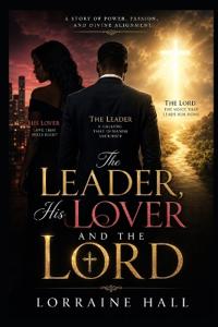 The Leader, His Lover, And the Lord