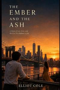 The Ember and the Ash