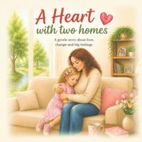 A Heart With Two Homes