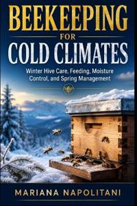 Beekeeping for Cold Climates