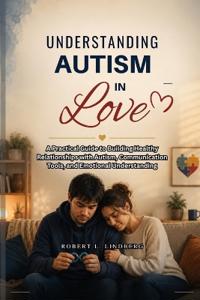 Understanding Autism in Love