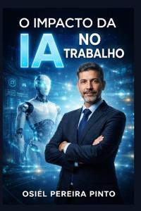 O Impacto da IA no Trabalho