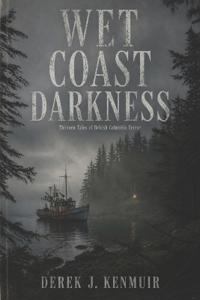 Wet Coast Darkness