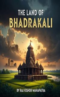 The Land of Bhadrakali