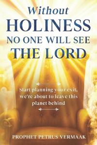 Without Holiness No One Will See The Lord