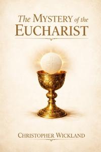 The Mystery of the Eucharist