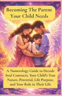 Becoming The Parent Your Child Needs