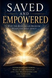 Saved and Empowered