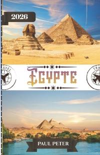 Egypte Voyage Guide 2026