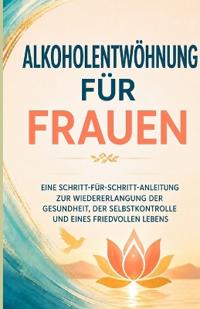 Alkoholentwöhnung für Frauen