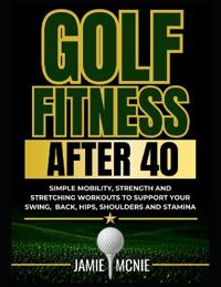 Golf Fitness After 40