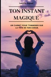 Ton instant magique