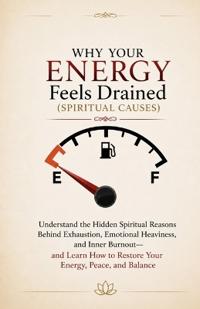Why Your Energy Feels Drained (Spiritual Causes)