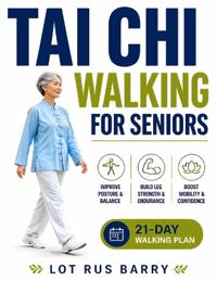 Tai Chi Walking For Seniors