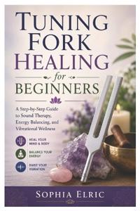 Tuning Fork Healing for Beginners