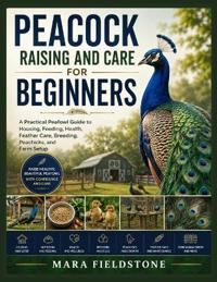 Peacock Raising and Care for Beginners