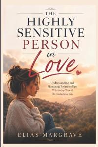The Highly Sensitive Person in Love