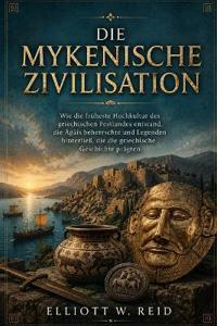 Die Mykenische Zivilisation