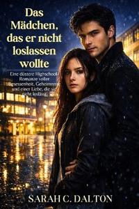 Das Mädchen, das er nicht loslassen wollte