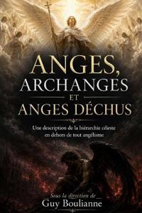 Anges, Archanges et Anges déchus