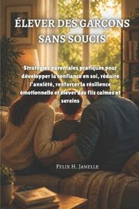 Élever Des Garçons Sans Soucis