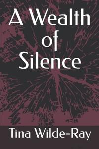 A Wealth of Silence