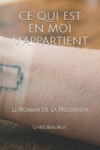 CE Qui Est En Moi m'Appartient