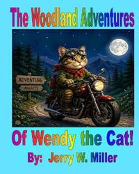 The Woodland Adventures Of Wendy the Cat!