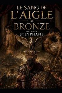 Le Sang de l'Aigle de Bronze
