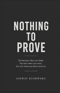 Nothing to Prove
