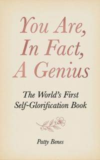 You Are, In Fact, A Genius
