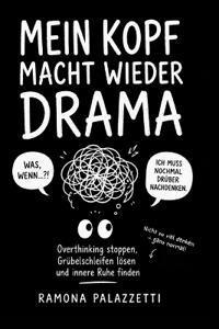 Mein Kopf macht wieder Drama