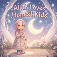 Allah Loves Honest Kids