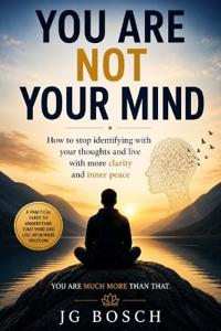 You Are Not Your Mind
