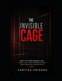 The Invisible Cage