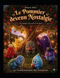 Le Pommier devenu Nostalgie