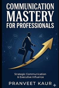 Strategic Communication & Executive Influence