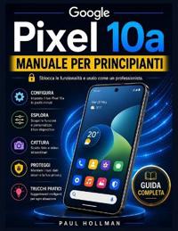 Manuale per principianti del Google Pixel 10a
