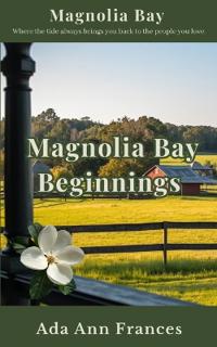 Magonlia Bay Beginnings