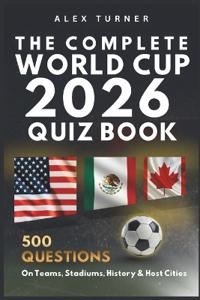 The Complete World Cup 2026 Quiz Book
